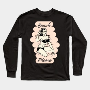 Beach Please Long Sleeve T-Shirt